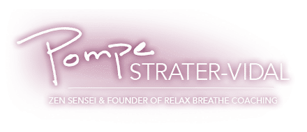 Pompe Strater-Vidal | Life Coach & Zen Sensei
