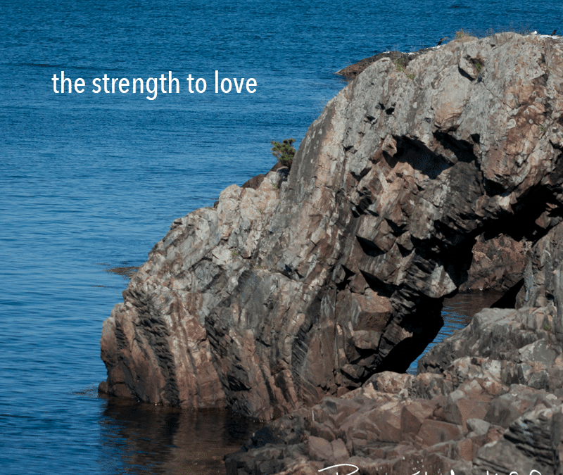 the strength to love