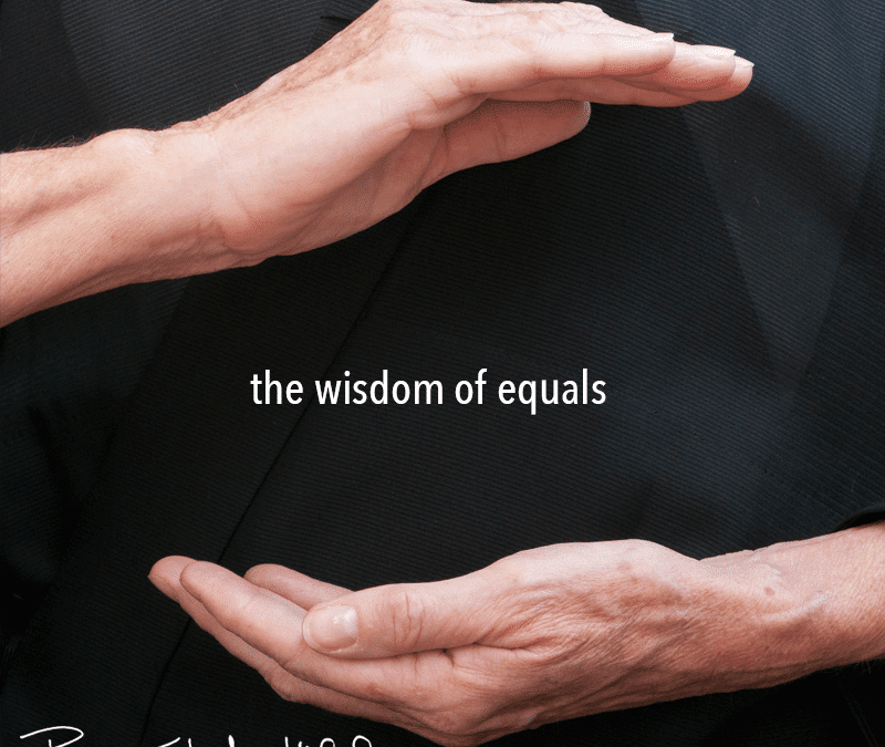 the wisdom of equals